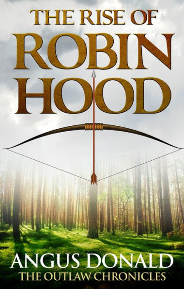 The Rise of Robin Hood: An Outlaw Chronicles short story