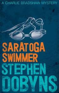 Title: Saratoga Swimmer (Charlie Bradshaw Series #2), Author: Stephen Dobyns
