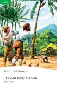 Title: Level 3: The Swiss Family Robinson / Edition 2, Author: Johann Wyss