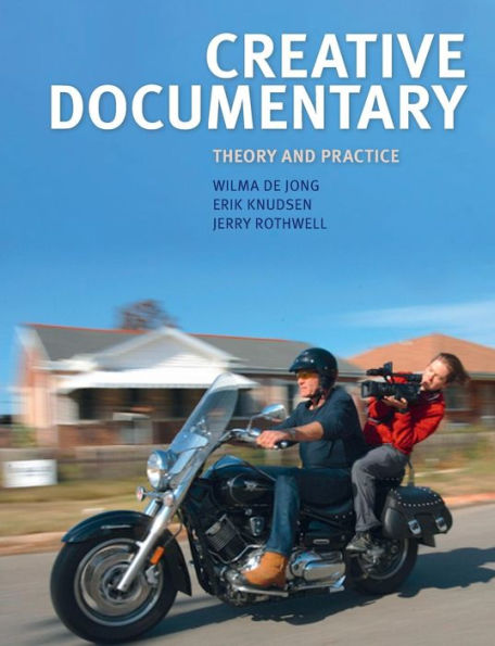 Creative Documentary: Theory and Practice / Edition 1