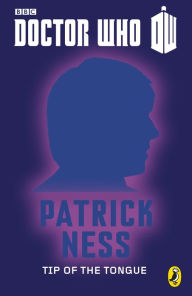 Title: Doctor Who: Tip Of The Tongue: Fifth Doctor, Author: Patrick Ness