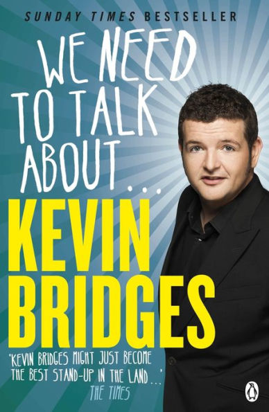 We Need to Talk About . Kevin Bridges