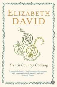 Title: French Country Cooking, Author: Elizabeth David