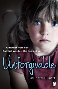 Title: Unforgivable, Author: Collette Elliott