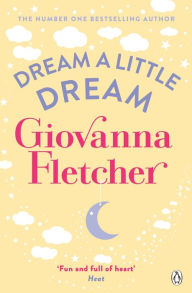 Title: Dream a Little Dream, Author: Giovanna Fletcher