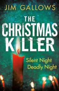 Title: The Christmas Killer, Author: Jim Gallows