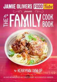 Title: Jamie's Food Tube: The Family Cookbook, Author: Kerryann Dunlop