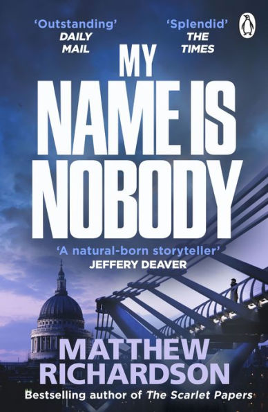 My Name Is Nobody: BESTSELLING AUTHOR OF THE SCARLET PAPERS: THE TIMES THRILLER OF THE YEAR 2023