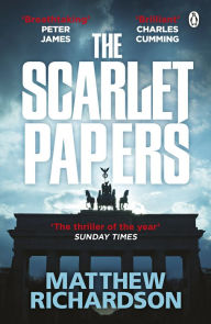 Download books free pdf online The Scarlet Papers: The explosive new thriller perfect for fans of Robert Harris English version ePub PDF by Matthew Richardson