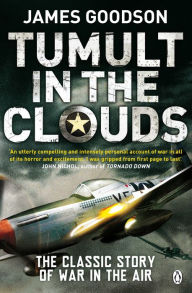 Title: Tumult in the Clouds: Original Edition, Author: James Goodson