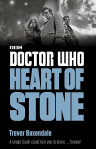 Title: Doctor Who: Heart of Stone, Author: Trevor Baxendale