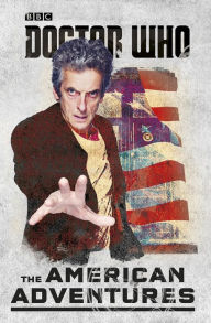 Title: Doctor Who: The American Adventures, Author: Justin Richards