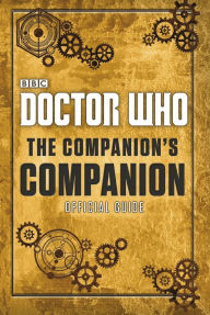 Title: Doctor Who: The Companion's Companion, Author: Craig Donaghy