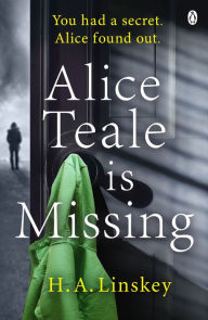 Book downloading kindle Alice Teale is Missing by H. A. Linskey