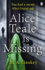 Alice Teale is Missing: The gripping thriller packed with twists