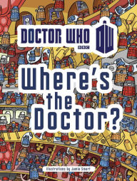 Title: Doctor Who: Where's the Doctor?, Author: Penguin Random House Children's UK