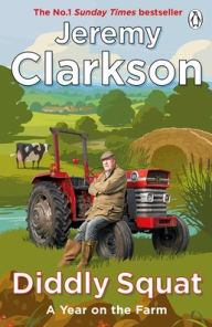 Download ebooks for ipod touch free Diddly Squat: The No 1 Sunday Times Bestseller 9781405946537 (English literature) MOBI ePub by Jeremy Clarkson