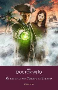 Free download online books in pdf Doctor Who: Rebellion on Treasure Island by Bali Rai 9781405952330 PDF English version