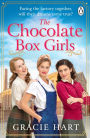 The Chocolate Box Girls: A heartwarming and uplifting new saga full of courage and friendship