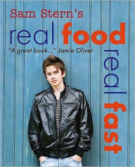 Title: Real Food, Real Fast, Author: Sam Stern