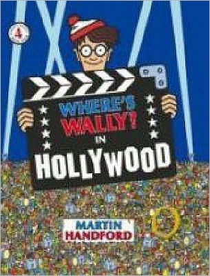 Where's Wally? In Hollywood: From the original search-and-find series - an epic movie and film puzzle book with King Kong, cowboys, pirates, musketeers and Robin Hood, perfect present for all ages