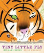 Tiny Little Fly by Michael Rosen, Paperback | Barnes & Noble®