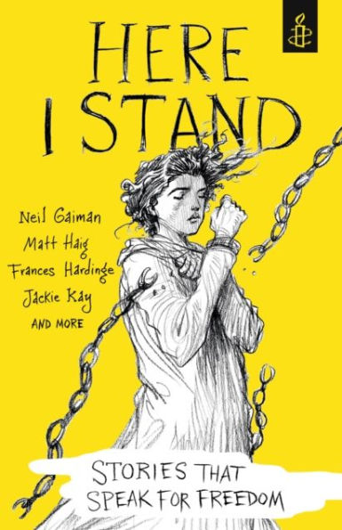 Here I Stand: Stories That Speak for Freedom