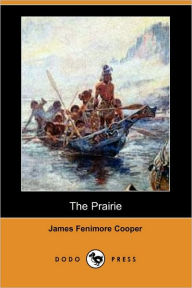 Title: The Prairie (Dodo Press), Author: James Fenimore Cooper