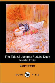 Title: The Tale of Jemima Puddle-Duck (Illustrated Edition) (Dodo Press), Author: Beatrix Potter