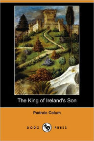 Title: The King of Ireland's Son, Author: Padraic Colum