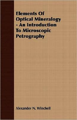 Elements Of Optical Mineralogy - An Introduction To Microscopic Petrography