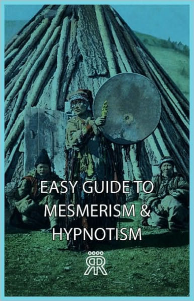 Easy Guide to Mesmerism & Hypnotism