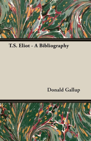 T.S. Eliot - A Bibliography