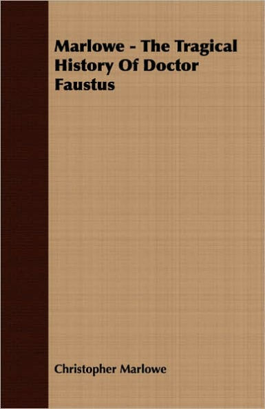 Marlowe - The Tragical History Of Doctor Faustus