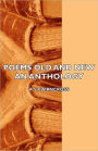 Poems Old and New - An Anthology