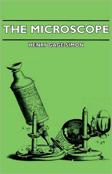 The Microscope by Henry Gage Simon | 9781406737394 | Paperback | Barnes ...