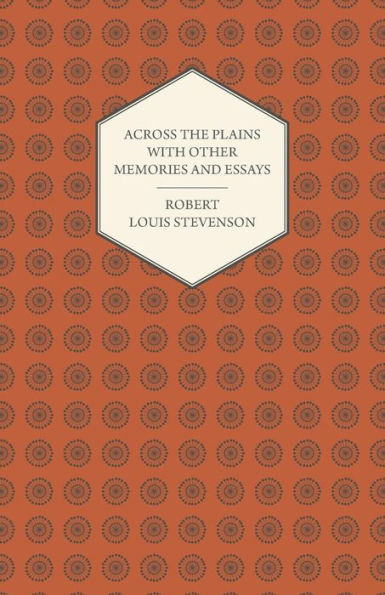 Across the Plains with Other Memories and Essays