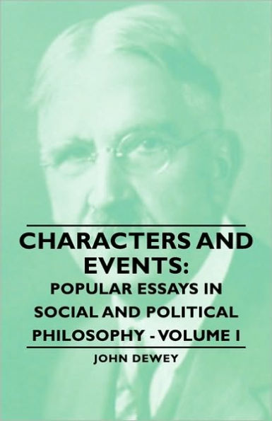 Characters and Events: Popular Essays in Social and Political Philosophy - Volume I
