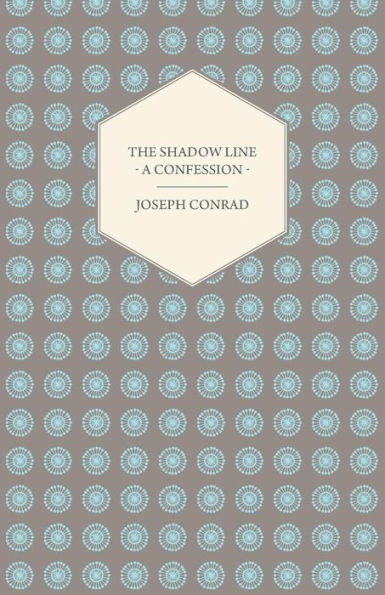 The Shadow Line - A Confession