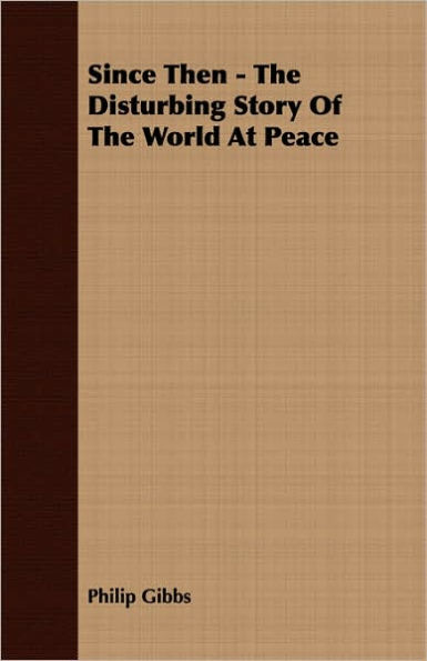 Since Then - The Disturbing Story Of The World At Peace