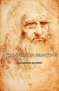 Title: A Treatise on Painting, Author: Leonardo Da Vinci