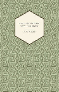 What Are We to Do with Our Lives?