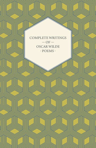 Complete Writings of Oscar Wilde - Poems