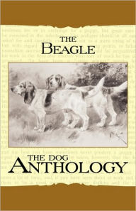 Title: The Beagle - A Dog Anthology (A Vintage Dog Books Breed Classic), Author: Various