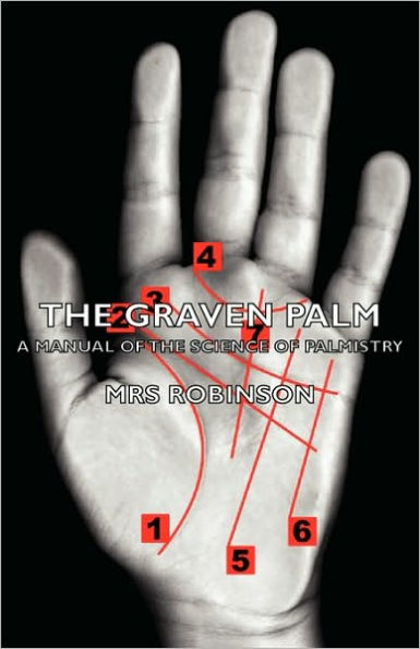 the Graven Palm - A Manual of Science Palmistry