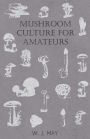 Mushroom Culture For Amateurs