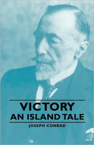 Title: Victory - An Island Tale, Author: Joseph Conrad