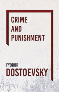 Title: Crime And Punishment, Author: Fyodor Dostoevsky