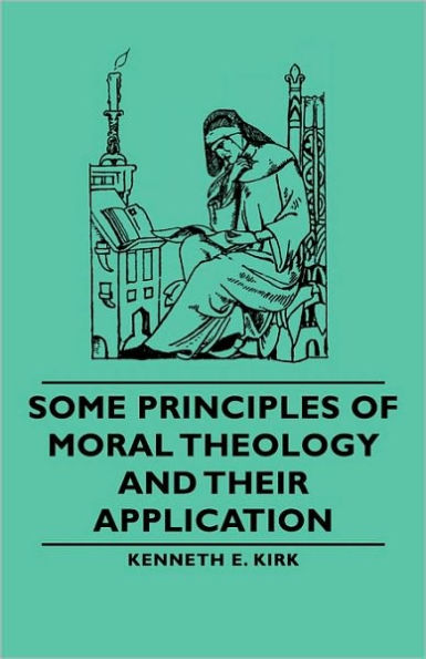 Some Principles of Moral Theology and Their Application