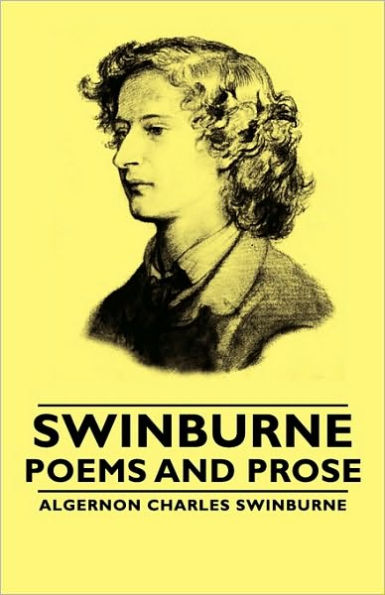 Swinburne - Poems and Prose